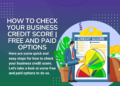 How To Check Your Business Credit Score | Free And Paid Options ...